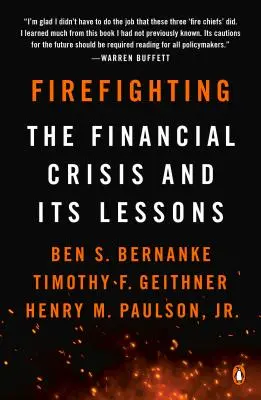 La lucha contra los incendios: La crisis financiera y sus lecciones - Firefighting: The Financial Crisis and Its Lessons