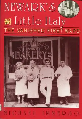 La pequeña Italia de Newark: The Vanished First Ward - Newark's Little Italy: The Vanished First Ward