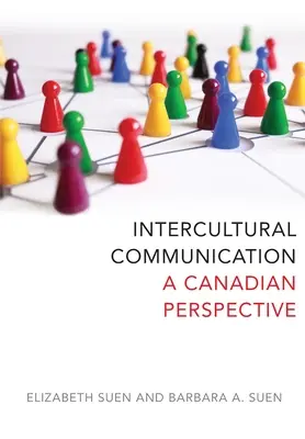 Comunicación intercultural - Una perspectiva canadiense - Intercultural Communication - A Canadian Perspective