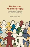 Los límites de la pertenencia política: Una perspectiva adaptacionista de la ciudadanía y la sociedad - The Limits of Political Belonging: An Adaptionist Perspective on Citizenship and Society