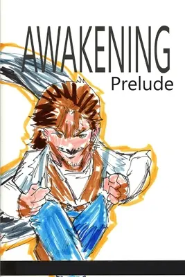 Despertar: Preludio - Awakening: Prelude