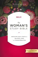 La NKJV, Biblia de Estudio para la Mujer, Completamente Revisada, Tapa Dura, A Todo Color: Recibiendo la Verdad de Dios para Equilibrio, Esperanza y Transformación - The NKJV, Woman's Study Bible, Fully Revised, Hardcover, Full-Color: Receiving God's Truth for Balance, Hope, and Transformation