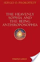 La Sophia celestial y el ser Anthroposophia - The Heavenly Sophia and the Being Anthroposophia