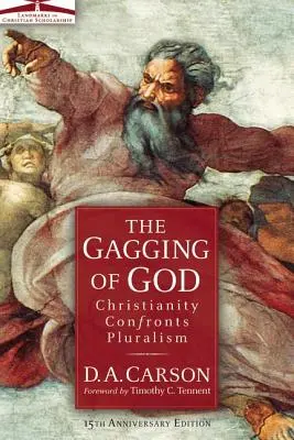 La mordaza de Dios: El cristianismo frente al pluralismo - The Gagging of God: Christianity Confronts Pluralism