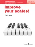 Mejore sus escalas Piano Grado Inicial: Libro de ejercicios para exámenes - Improve Your Scales! Piano Initial Grade: A Workbook for Examinations