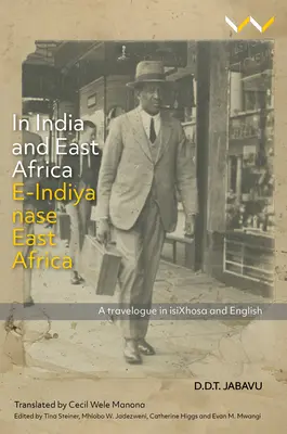 En la India y África Oriental E-Indiya Nase East Africa: Un diario de viaje en isixhosa e inglés - In India and East Africa E-Indiya Nase East Africa: A Travelogue in Isixhosa and English