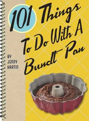 101 cosas que hacer con una sartén Bundt(r) - 101 Things to Do with a Bundt(r) Pan