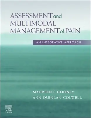 Evaluación y tratamiento multimodal del dolor: un enfoque integrador - Assessment and Multimodal Management of Pain - An Integrative Approach