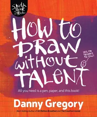 Cómo dibujar sin talento - How to Draw Without Talent