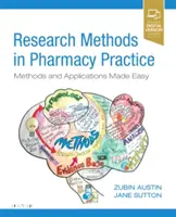 Métodos de Investigación en la Práctica Farmacéutica: Métodos y aplicaciones fáciles - Research Methods in Pharmacy Practice: Methods and Applications Made Easy