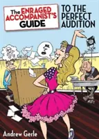 Guía del acompañante enfurecido para una audición perfecta - The Enraged Accompanist's Guide to the Perfect Audition