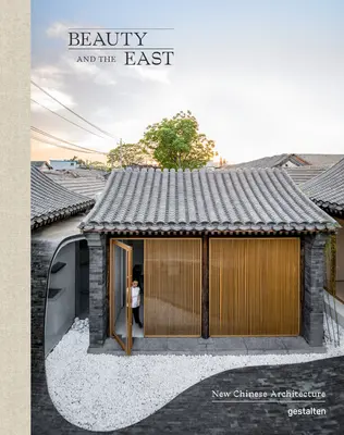 La belleza y Oriente: Nueva arquitectura china - Beauty and the East: New Chinese Architecture