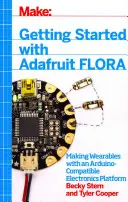 Primeros pasos con Adafruit Flora: Fabricación de wearables con una plataforma electrónica compatible con Arduino - Getting Started with Adafruit Flora: Making Wearables with an Arduino-Compatible Electronics Platform