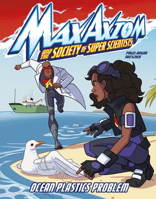 El problema de los plásticos en el océano: una aventura de Max Axiom Super Scientist - Ocean Plastics Problem: A Max Axiom Super Scientist Adventure