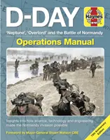 Manual de operaciones del Día D: Neptuno, Overlord y la batalla de Normandía - Edición del 75 aniversario: Cómo la ciencia, la tecnología y la - D-Day Operations Manual: 'Neptune', 'Overlord' and the Battle of Normandy - 75th Anniversary Edition: Insights Into How Science, Technology and