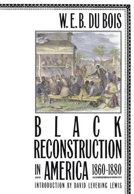 Reconstrucción negra en América 1860-1880 - Black Reconstruction in America 1860-1880