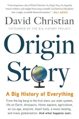 Historia del origen: Una gran historia de todo - Origin Story: A Big History of Everything