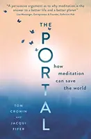 El Portal: Cómo la meditación puede salvar el mundo - The Portal: How Meditation Can Save the World