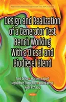 Diseño y realización de un banco de pruebas de generadores que funcionan con una mezcla de gasóleo y biodiésel - Design & Realization of a Generator Test Bench Working with a Diesel & Biodiesel Blend