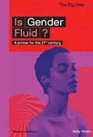 ¿Es el género fluido? Un manual para el siglo XXI - Is Gender Fluid?: A Primer for the 21st Century