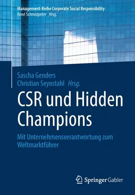 rsc y campeones ocultos: Mit Unternehmensverantwortung Zum Weltmarktfhrer - Csr Und Hidden Champions: Mit Unternehmensverantwortung Zum Weltmarktfhrer
