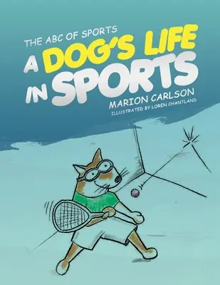 El ABC del deporte: La vida de un perro en el deporte - The ABC of Sports: A Dog's Life in Sports