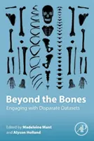 Más allá de los huesos: Trabajar con conjuntos de datos dispares - Beyond the Bones: Engaging with Disparate Datasets