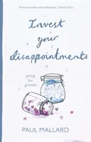 Invierte Tus Decepciones Apuesta por el crecimiento - Invest Your Disappointments: Going For Growth