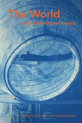 El mundo como proyecto arquitectónico - The World as an Architectural Project