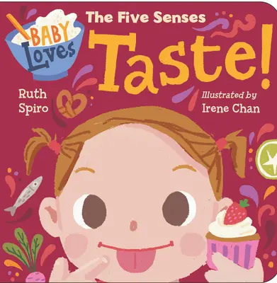 Al Bebé Le Encanta La Gravedad El gusto - Baby Loves the Five Senses: Taste!