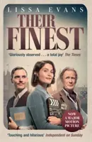 Their Finest - Ahora una gran película protagonizada por Gemma Arterton y Bill Nighy - Their Finest - Now a major film starring Gemma Arterton and Bill Nighy