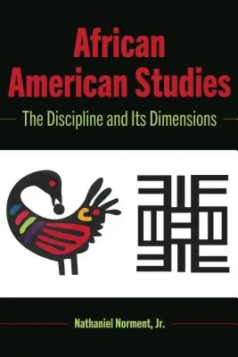 African American Studies: La disciplina y sus dimensiones - African American Studies: The Discipline and Its Dimensions