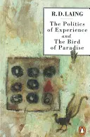 Política de la experiencia y El ave del paraíso - Politics of Experience and The Bird of Paradise