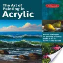 El arte de pintar en acrílico: Técnicas magistrales para pintar impresionantes obras de arte en acrílico, paso a paso - The Art of Painting in Acrylic: Master Techniques for Painting Stunning Works of Art in Acrylic-Step by Step