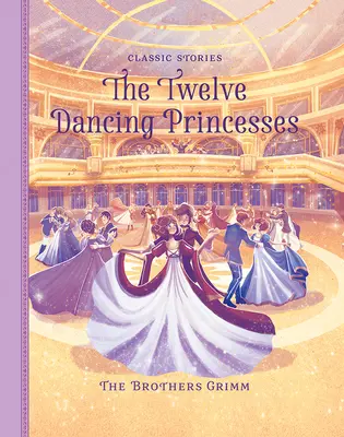 Las doce princesas bailarinas - The Twelve Dancing Princesses