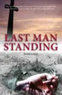 El último hombre en pie - Una obra de la Gran Guerra - Last Man Standing - A Great War Play