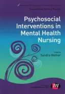 Intervenciones psicosociales en enfermería de salud mental - Psychosocial Interventions in Mental Health Nursing