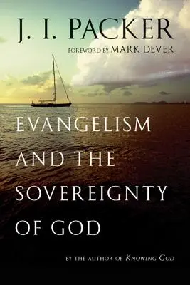 El evangelismo y la soberanía de Dios - Evangelism and the Sovereignty of God