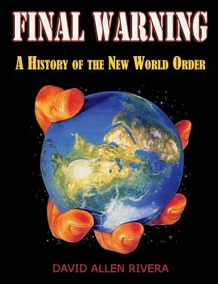 Advertencia Final: Historia del Nuevo Orden Mundial Primera Parte - Final Warning: A History of the New World Order Part One