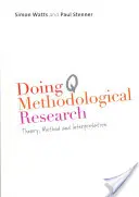 Doing Q Methodological Research: Teoría, método e interpretación - Doing Q Methodological Research: Theory, Method and Interpretation