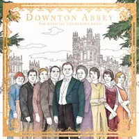 Downton Abbey - El libro oficial para colorear - Downton Abbey - The Official Colouring Book