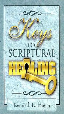 Claves para la sanación bíblica - Keys to Scriptural Healing