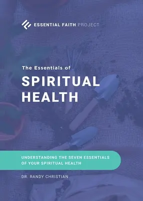 Lo esencial de la salud espiritual - The Essentials of Spiritual Health