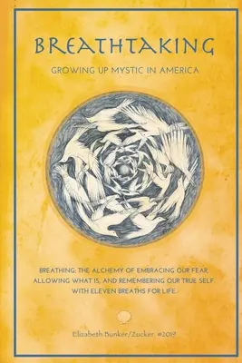 Impresionante: Crecer místico en América - Once respiraciones para la vida - Breathtaking: Growing Up Mystic in America - Eleven Breaths for Life