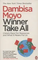 El ganador se lo lleva todo: la carrera de China por los recursos y lo que significa para nosotros - Winner Take All - China's Race For Resources and What It Means For Us