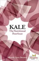 La col rizada: una fuente de energía nutritiva - Kale: The Nutritional Powerhouse