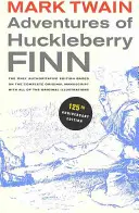 Las aventuras de Huckleberry Finn, edición del 125 aniversario, 9: el único texto autorizado basado en el manuscrito original completo. - Adventures of Huckleberry Finn, 125th Anniversary Edition, 9: The Only Authoritative Text Based on the Complete, Original Manuscript