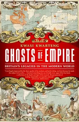 Los fantasmas del Imperio: el legado británico en el mundo moderno - Ghosts of Empire: Britain's Legacies in the Modern World