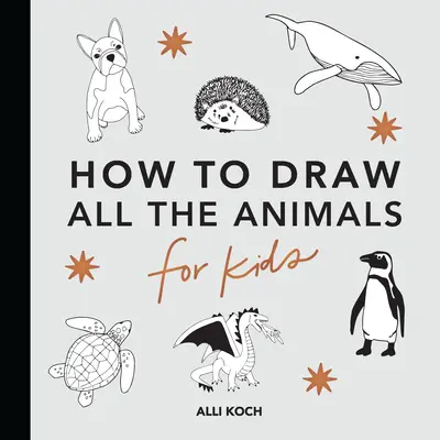 Todos los animales: Cómo dibujar libros para niños - All the Animals: How to Draw Books for Kids