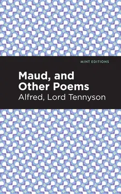 Maud y otros poemas - Maud, and Other Poems